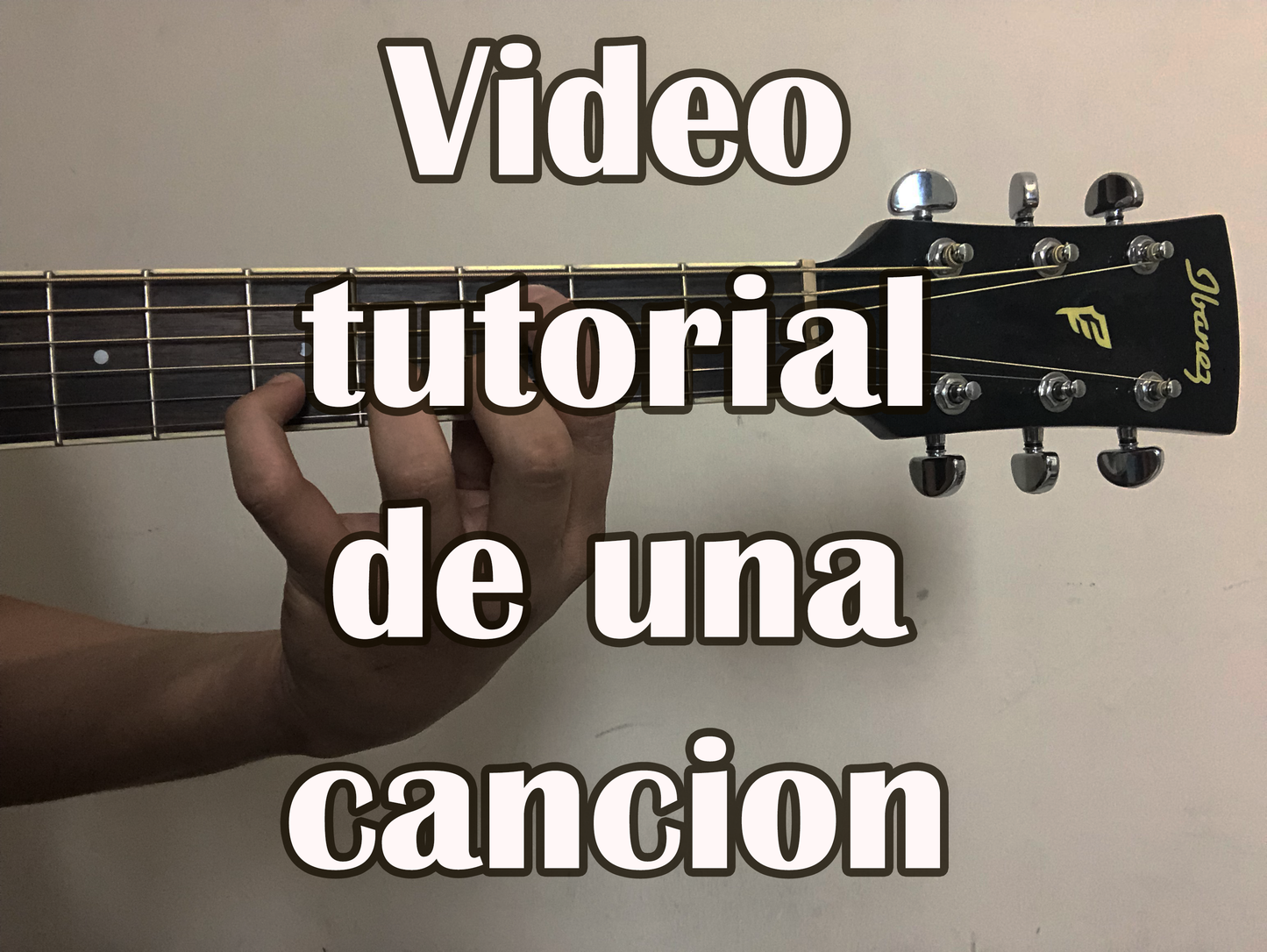 Video tutorial con acordes de la cancion que tu quieras